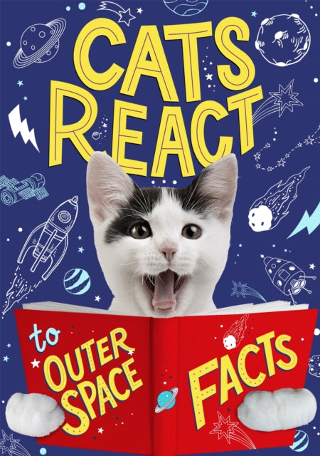 Book cover of: Cats React to Outer Space Facts. By: Izzi Howell