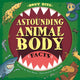 Book cover of: Body Bits: Astounding Animal Body Facts. By: Paul Mason