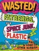 Book cover of: Wasted. By: Clive Gifford
