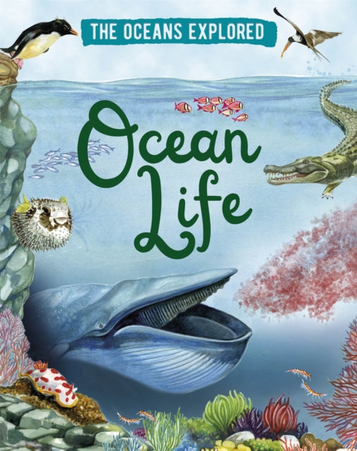 Book cover of: Oceans Explored: Ocean Life. By: Claudia Martin