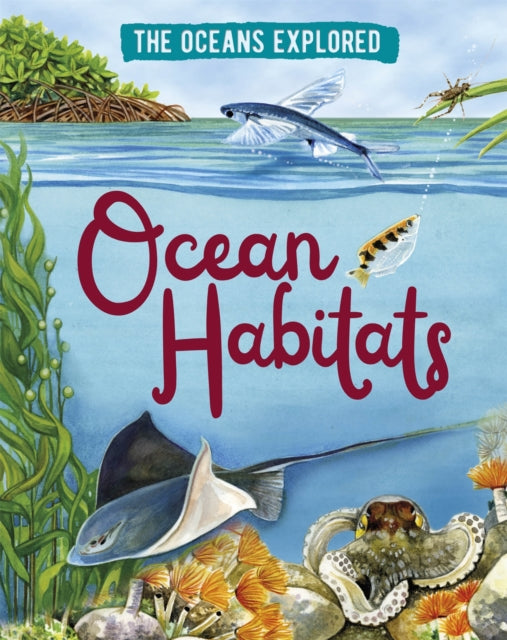 Book cover of: Oceans Explored: Ocean Habitats. By: Claudia Martin