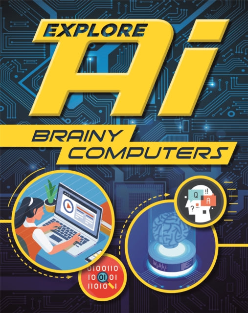 Book cover of: Explore AI: Brainy Computers. By: Sonya Newland