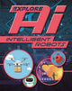 Book cover of: Explore AI: Intelligent Robots. By: Sonya Newland
