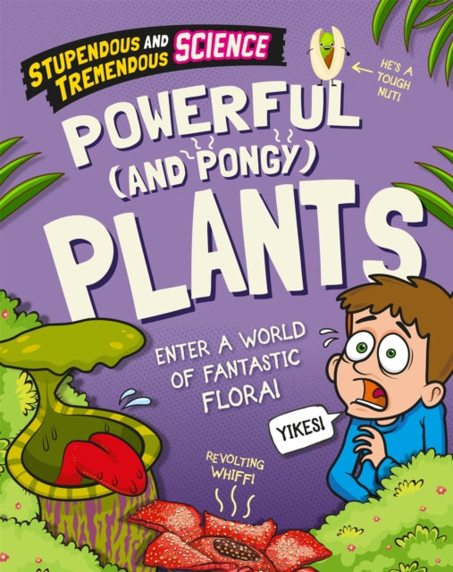 Book cover of: Stupendous and Tremendous Science: Powerful and Pongy Plants. By: Claudia Martin