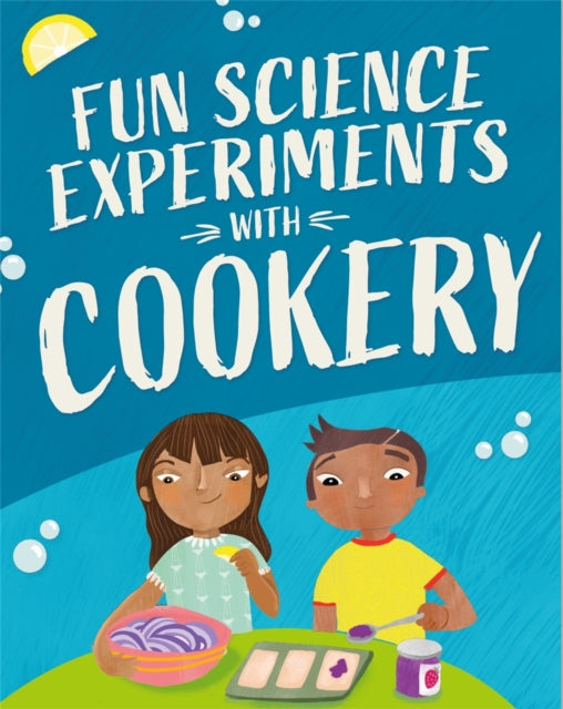 Book cover of: Fun Science: Experiments with Cookery. By: Claudia Martin