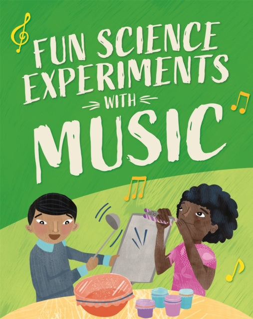 Book cover of: Fun Science: Experiments with Music. By: Claudia Martin