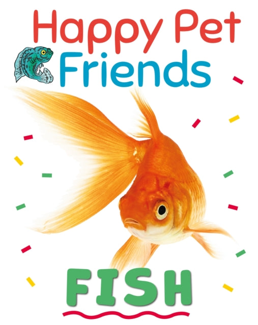 Book cover of: Happy Pet Friends: Fish. By: Izzi Howell