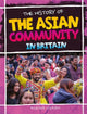 Book cover of: History Of The Asian Community In Britain. By: Rozina Visram