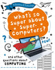 Book cover of: Question of Technology: What's So Super about Supercomputers?. By: Clive Gifford