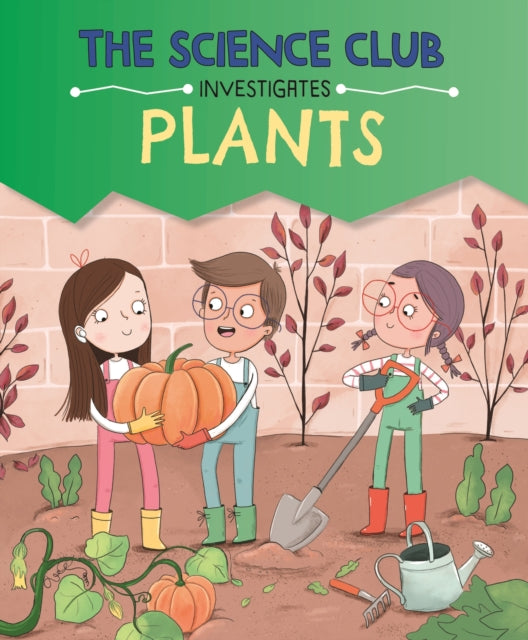 Book cover of: Science Club Investigates: Plants. By: Mary Auld