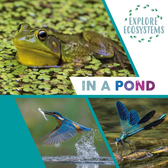 Book cover of: Explore Ecosystems: In a Pond. By: Sarah Ridley