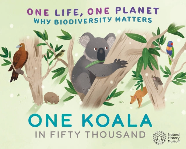 Book cover of: One Life, One Planet: One Koala in Fifty Thousand. By: Sarah Ridley