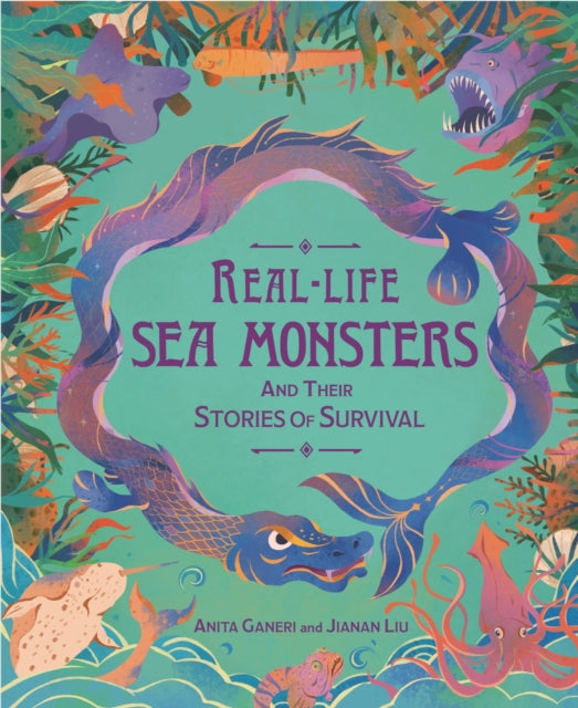 Book cover of: Real-life Sea Monsters and their Stories of Survival. By: Anita Ganeri