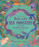 Book cover of: Real-life Sea Monsters and their Stories of Survival. By: Anita Ganeri