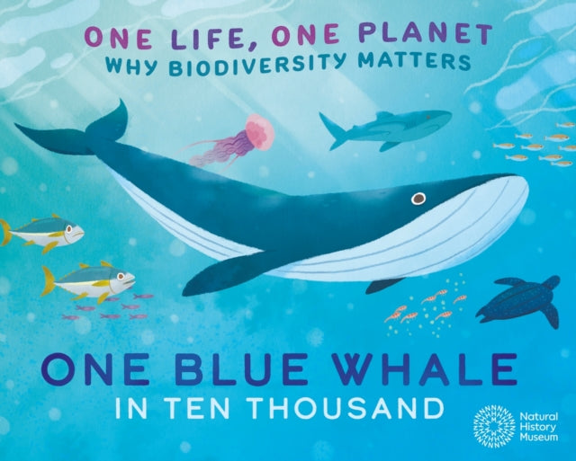 Book cover of: One Life, One Planet: One Blue Whale in Ten Thousand. By: Sarah Ridley