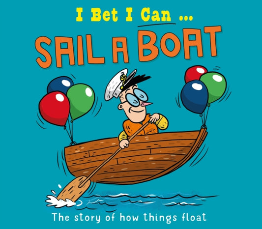 Book cover of: I Bet I Can: Sail a Boat