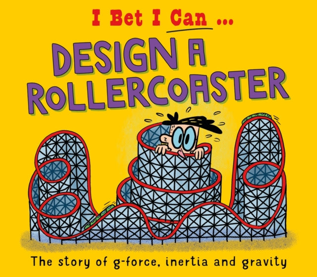 Book cover of: I Bet I Can: Design a Rollercoaster. By: Tom Jackson