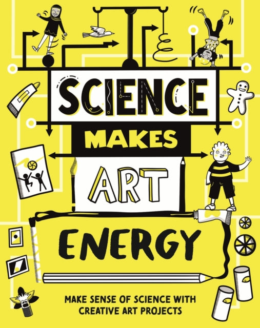 Book cover of: Science Makes Art: Energy. By: Andrew Charman