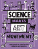Book cover of: Science Makes Art: Movement