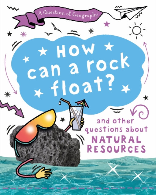 Book cover of: Question of Geography: How Can a Rock Float?. By: Clive Gifford
