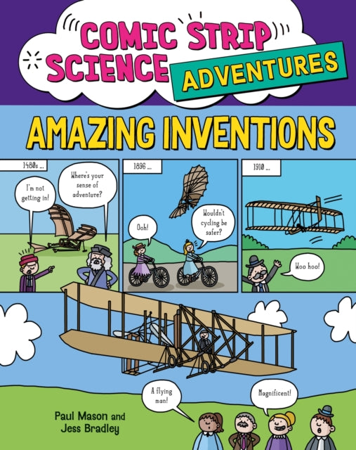 Book cover of: Comic Strip Science Adventures: Amazing Inventions. By: Paul Mason