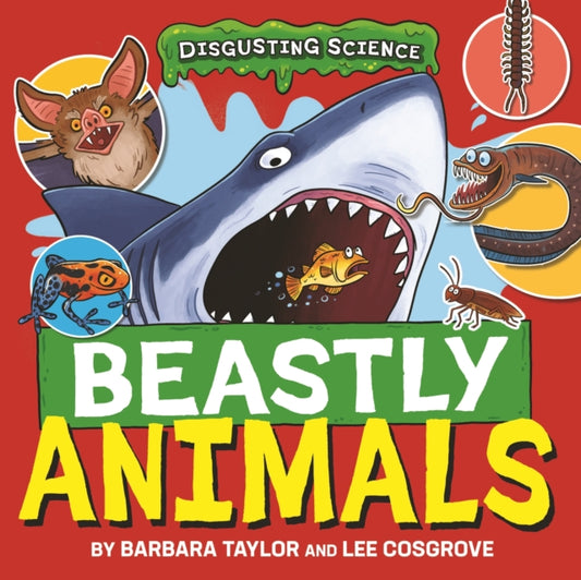 Book cover of: Disgusting Science: Beastly Animals