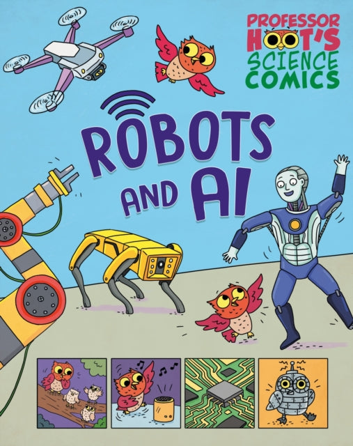 Professor Hoot's Science Comics: Robots and AI 9781526327703 Richard Watson