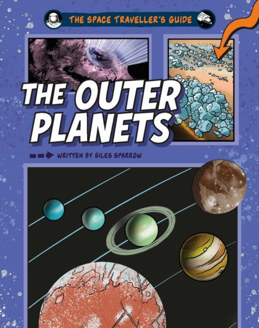 Space Traveller's Guide: The Outer Planets 9781526328144 Giles Sparrow