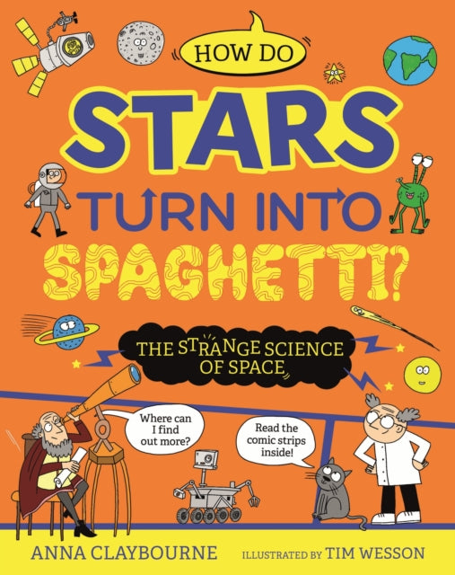 Book cover of: Strange Science: How do Stars Turn into Spaghetti? The Strange Science of Space