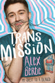 Book cover of: Trans Mission. By: Alex Bertie