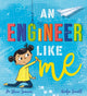 Engineer Like Me 9781526362018 Shini Somara