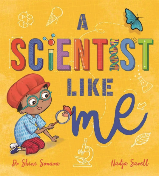 Scientist Like Me 9781526362049 Shini Somara