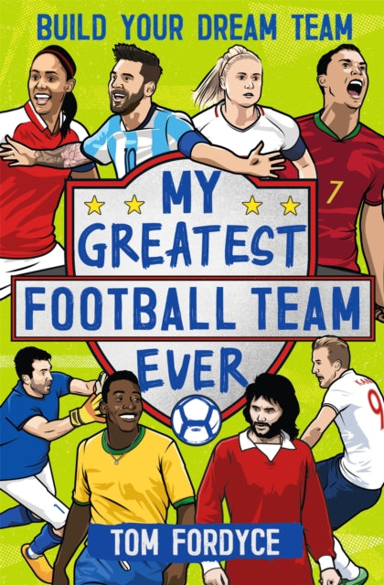 Book cover of: My Greatest Football Team Ever. By: Tom Fordyce