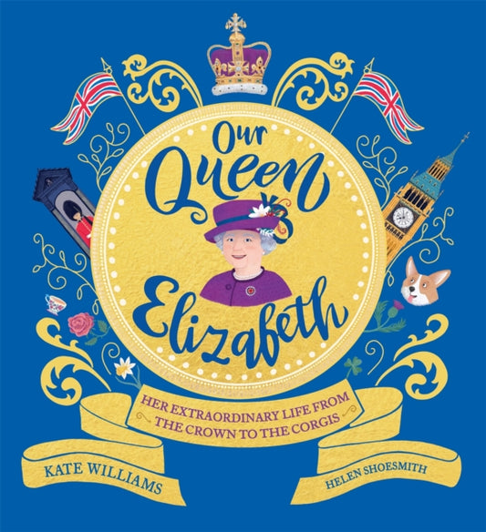 Book cover of: Our Queen Elizabeth. By: Kate Williams