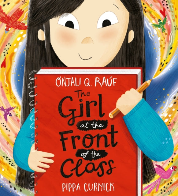 Girl at the Front of the Class 9781526364654 Onjali Q. Rauf