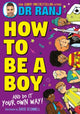 Book cover of: How to Be a Boy. By: Ranj Singh