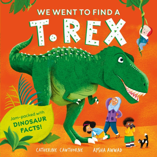 We Went to Find a T. Rex 9781526365613 Catherine Cawthorne