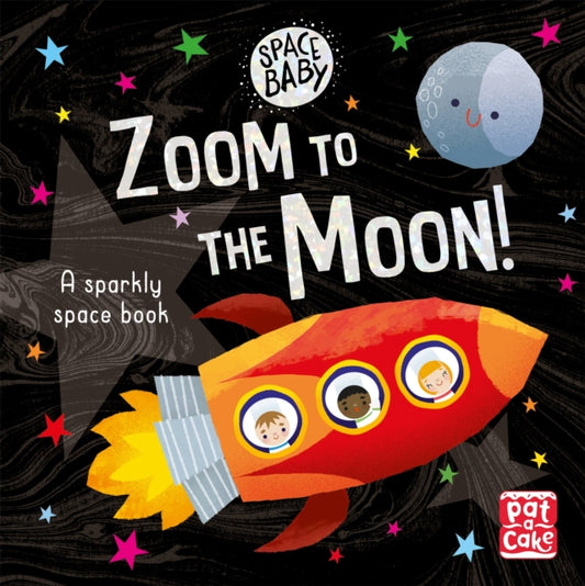 Book cover of: Space Baby: Zoom to the Moon!. By: Pat-a-Cake