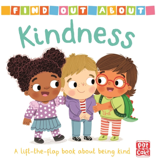 Book cover of: Find Out About: Kindness. By: Pat-a-Cake