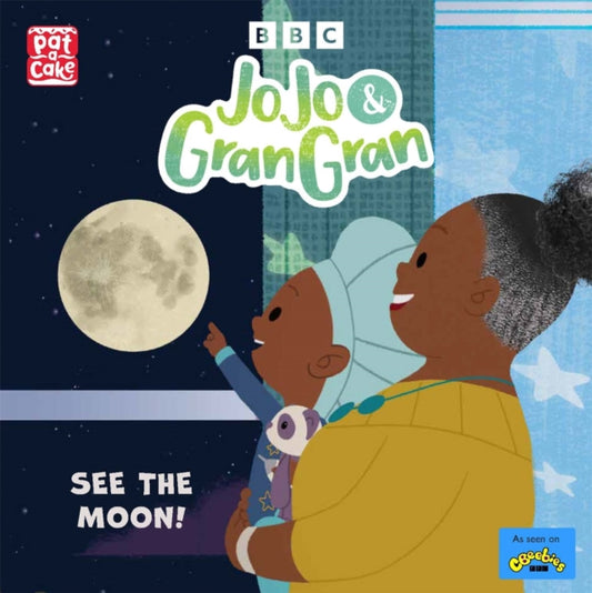 Book cover of: JoJo & Gran Gran: See the Moon. By: Pat-a-Cake