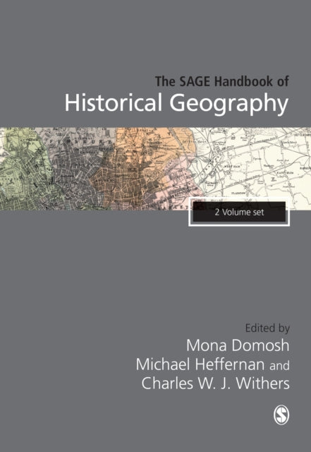 Book cover of: SAGE Handbook of Historical Geography. By: Mona Domosh