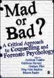 Book cover of: Mad or Bad?: A Critical Approach to Counselling and Forensic Psychology. By: Andreas Vossler