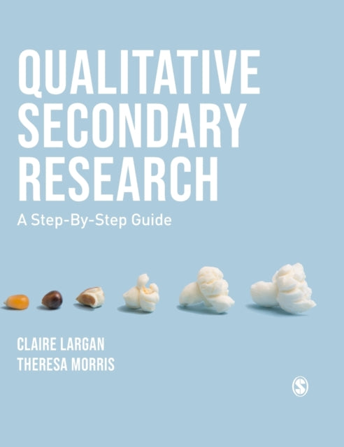 Book cover of: Qualitative Secondary Research. By: Claire Largan