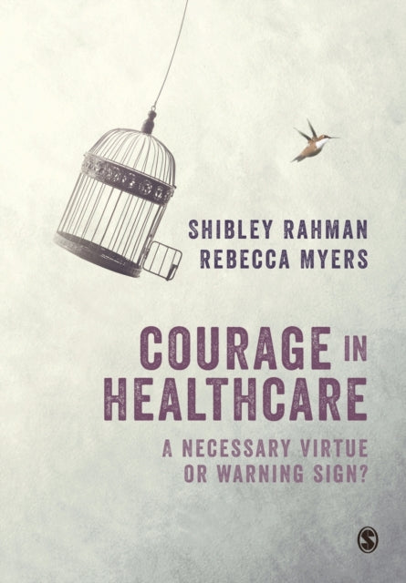 Book cover of: Courage in Healthcare. By: Shibley Rahman