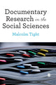 Book cover of: Documentary Research in the Social Sciences. By: Malcolm Tight