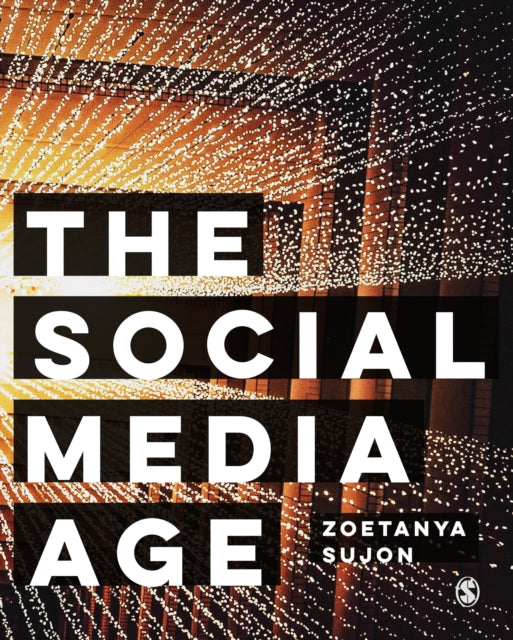 Book cover of: Social Media Age. By: Zoetanya Sujon