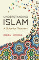 Book cover of: Understanding Islam. By: Imran Mogra