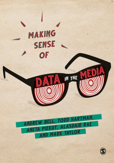 Book cover of: Making Sense of Data in the Media. By: Bell, Andrew