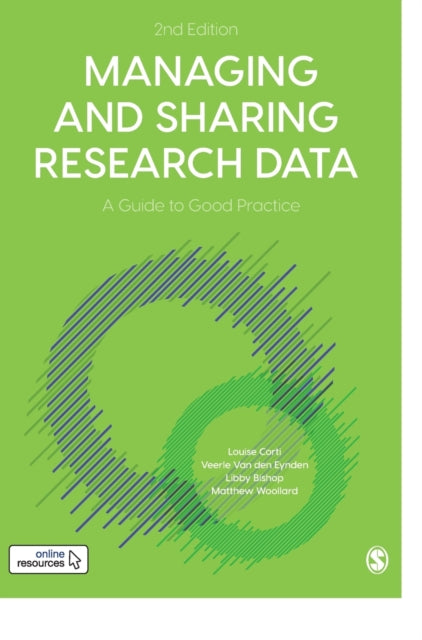 Book cover of: Managing and Sharing Research Data. By: Louise Corti