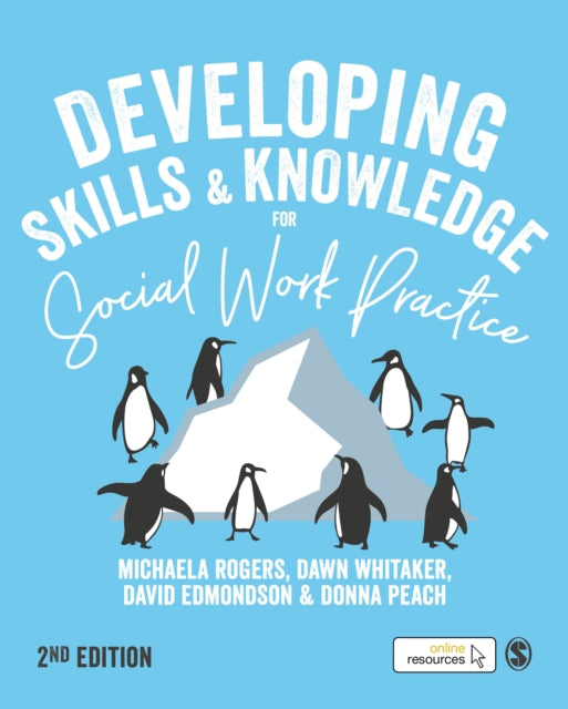 Book cover of: Developing Skills and Knowledge for Social Work Practice. By: Michaela Rogers
